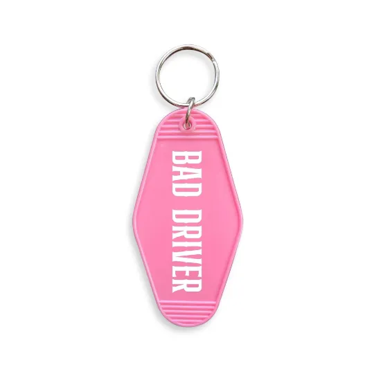 Bad Driver Hotel Motel Key Chain